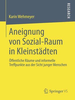 cover image of Aneignung von Sozial-Raum in Kleinstädten